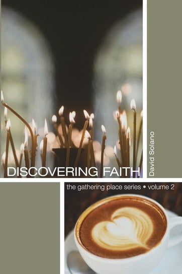 Discovering Faith David Solano