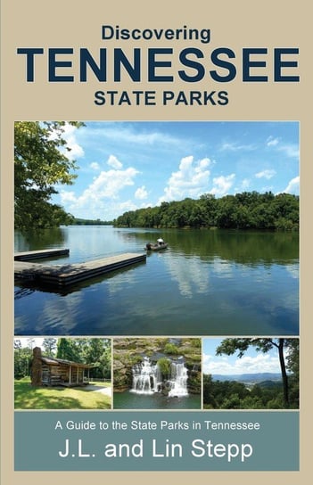 Discovering Tennessee State Parks Stepp Lin
