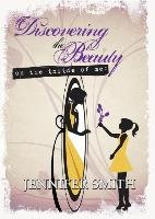Discovering the Beauty Smith Jennifer