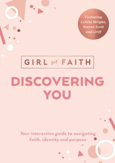 Discovering You: Your Interactive Guide to Navigating Faith, Identity and Purpose Girl Got Faith