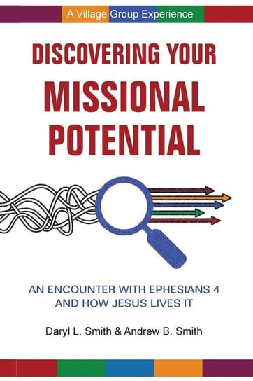 Discovering Your Missional Potential Smith Daryl L.
