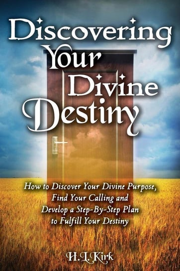 Discoverying Your Divine Destiny Heather Kirk L
