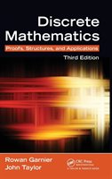 Discrete Mathematics: Proofs, Structures and Applications, Third Edition Garnier Rowan, Taylor John