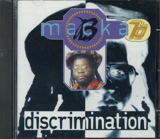 Discrimination Macka B