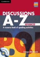 Discussions A-Z Advanced Book and Audio CD: A Resource Book of Speaking Activities Wallwork Adrian