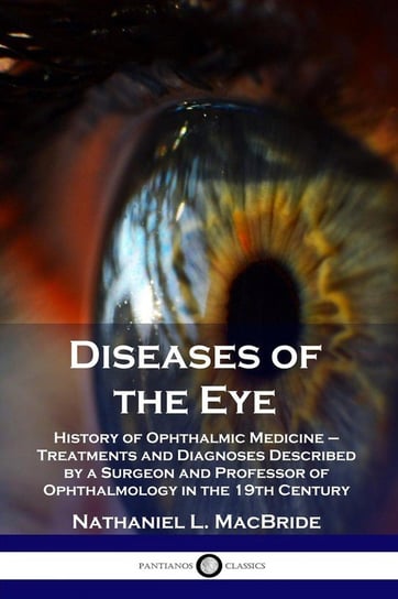 Diseases of the Eye Macbride Nathaniel L.