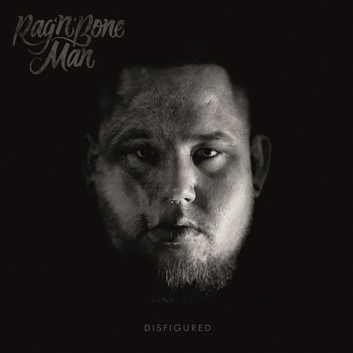 Disfigured Rag'N'Bone Man