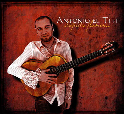 Disfruto Flamenco Abardonado Antonio El Titi