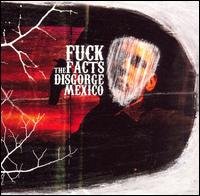 Disgorge Mexico Fuck the Facts