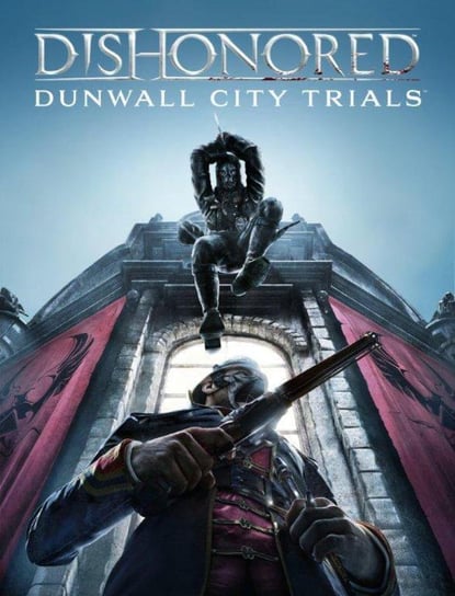 Dishonored: Dunwall City Trials Bethesda