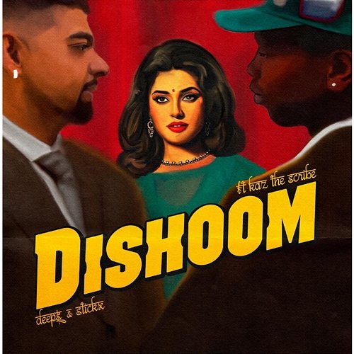 Dishoom DEEP$ & Stickx feat. Kaz the Scribe