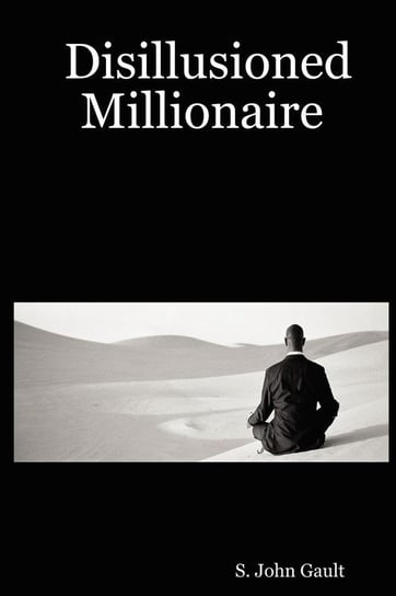 Disillusioned Millionaire Gault S. John
