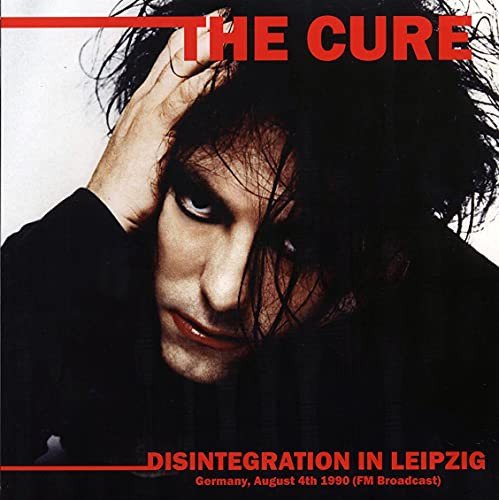 Disintegration In Leipzig - Germany. August 4th 1990 (FM Broadcast) Cure