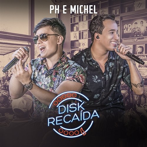 Disk Recaída PH e Michel