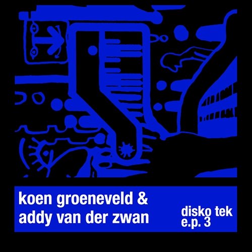 Disko Tek E.P. 3 Koen Groeneveld & Addy van der Zwan