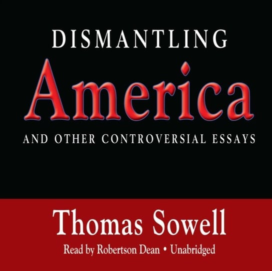 Dismantling America Sowell Thomas