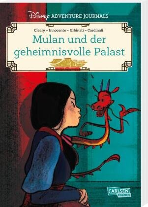 Disney Adventure Journals: Mulan und der geheimnisvolle Palast Carlsen Verlag