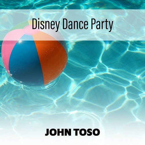 Disney Dance Party John Toso