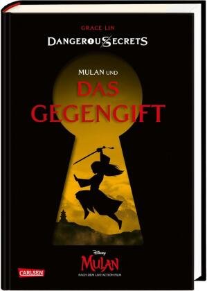 Disney - Dangerous Secrets 5: Mulan und DAS GEGENGIFT Carlsen Verlag