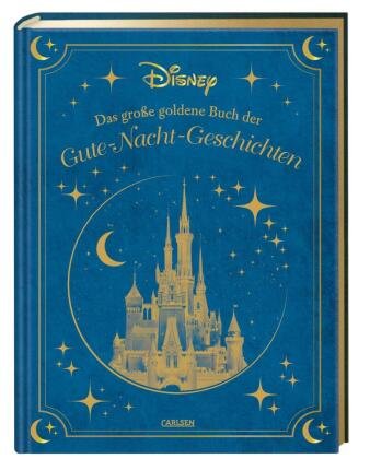 Disney: Das große goldene Buch der Gute-Nacht-Geschichten Carlsen Verlag