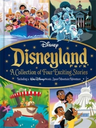 Disney: Disneyland Park A Collection of Four Exciting Stories Autumn Publishing