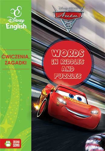 Disney English. Ćwiczenia, zagadki. Auta 3. Words in riddles and puzzles Opracowanie zbiorowe