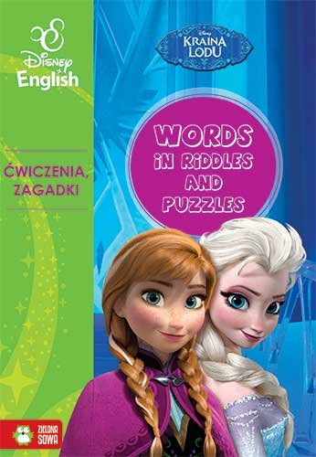 Disney English. Ćwiczenia, zagadki. Words in Riddles and Puzzles. Kraina Lodu Opracowanie zbiorowe