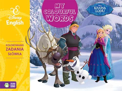 Disney English. My Colourfull Words! Kraina Lodu Opracowanie zbiorowe