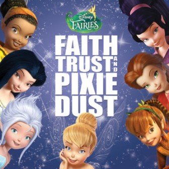Disney Fairies: Faith, Trust And Pixie Dust Various Artists