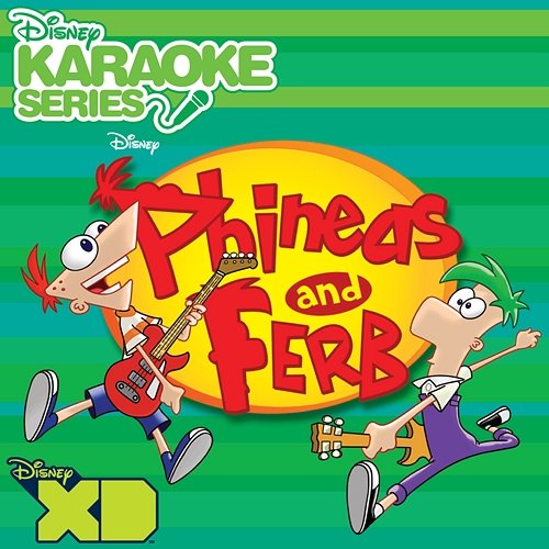 Disney Karaoke Series: Phineas and Ferb Various Artists