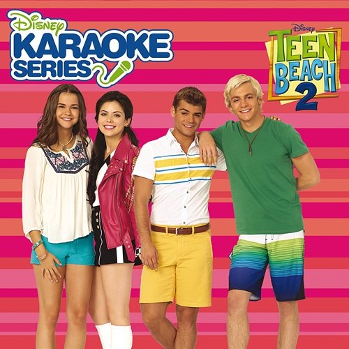 Disney Karaoke Series: Teen Beach 2 Teen Beach 2 Karaoke