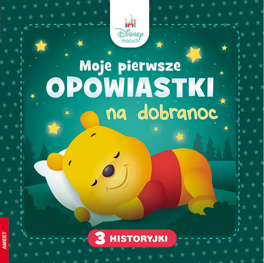 Disney Maluch. Moje pierwsze opowiastki na dobranoc Opracowanie zbiorowe