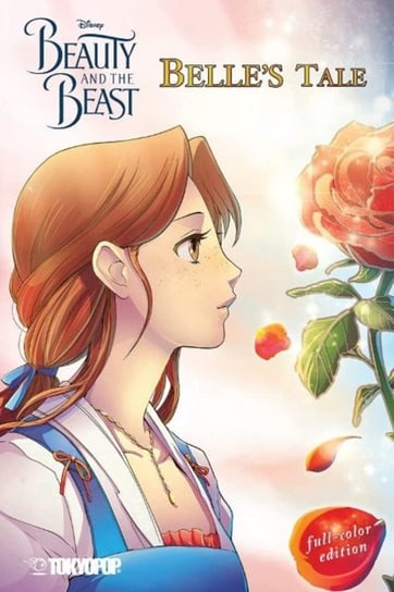 Disney Manga: Beauty and the Beast - Belles Tale (Full-Color Edition) Mallory Reaves