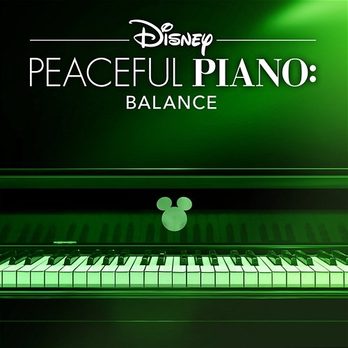 Disney Peaceful Piano: Balance Disney Peaceful Piano, Disney