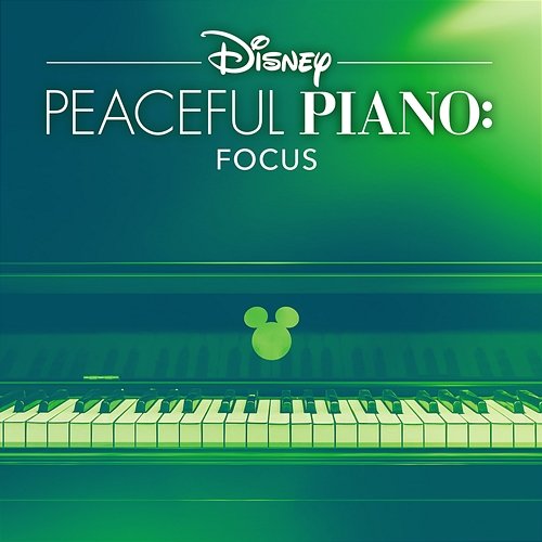 Disney Peaceful Piano: Focus Disney Peaceful Piano