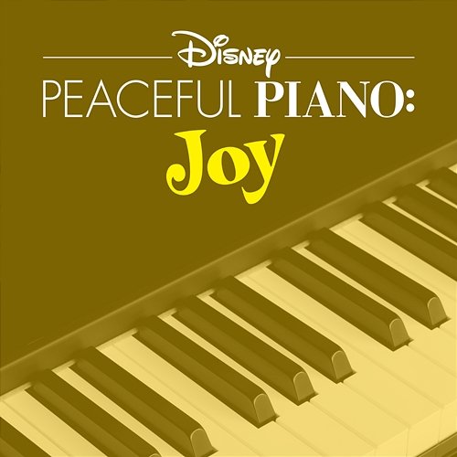 Disney Peaceful Piano: Joy Disney Peaceful Piano, Disney