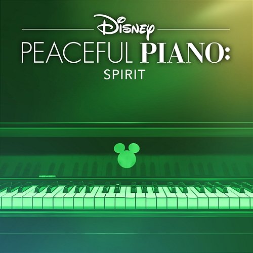 Disney Peaceful Piano: Spirit Disney Peaceful Piano, Disney