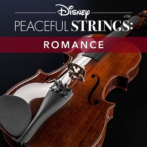 Disney Peaceful Strings: Romance Disney Peaceful Strings
