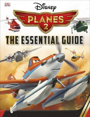 Disney Planes 2. Essential Guide Opracowanie zbiorowe