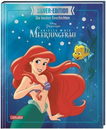 Disney Silver-Edition: Die besten Geschichten - Arielle, die kleine Meerjungfrau Carlsen Verlag
