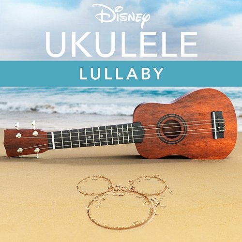 Disney Ukulele: Lullaby Disney Ukulele, Disney