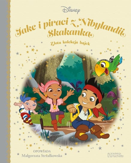 Disney Złota Kolekcja Bajek. Jake i piraci z Nibylandii. Skakanka Tom 20 Hachette Polska Sp. z o.o.
