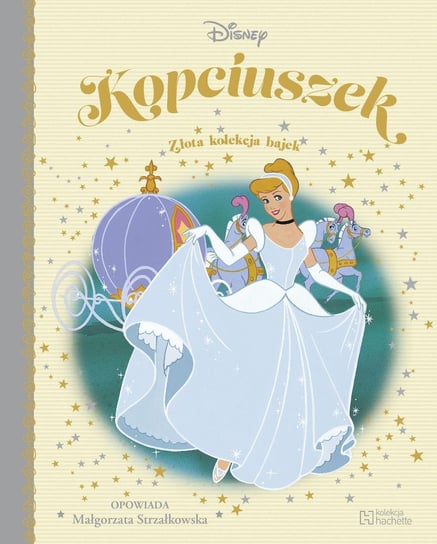 Disney Złota Kolekcja Bajek. Kopciuszek Tom 8 Hachette Polska Sp. z o.o.