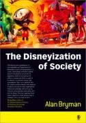 Disneyization Of Society Bryman Alan