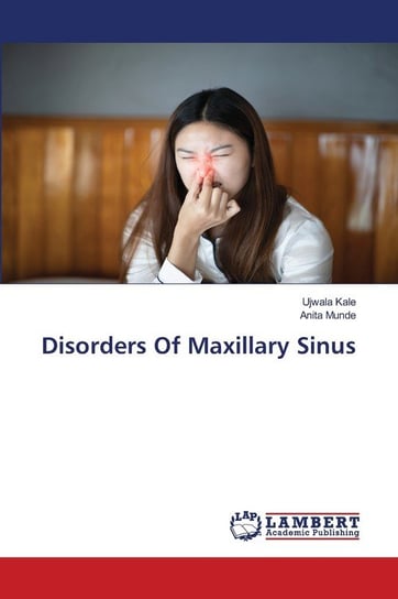 Disorders Of Maxillary Sinus Kale Ujwala
