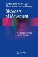 Disorders of Movement Martino Davide, Espay Alberto J., Fasano Alfonso, Morgante Francesca