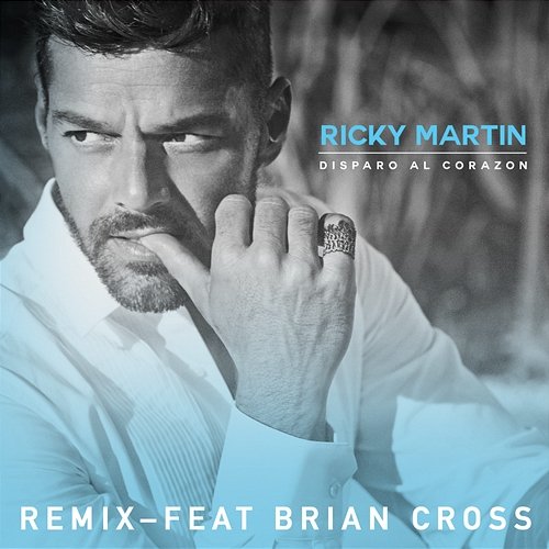 Disparo al Corazón Ricky Martin feat. Brian Cross