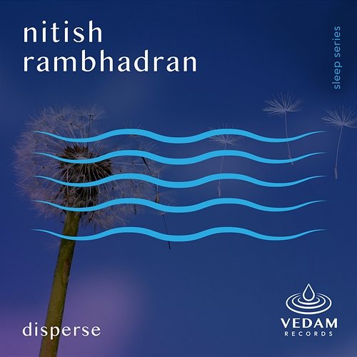 Disperse Nitish Rambhadran, Vedam
