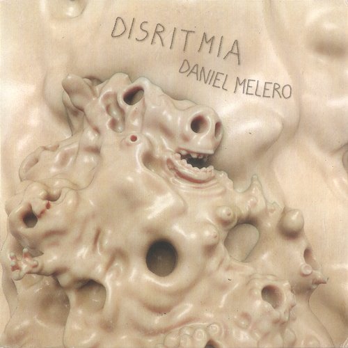 Disritmia Daniel Melero