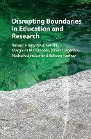 Disrupting Boundaries in Education and Research Smythe Suzanne, Hill Cher, Macdonald Margaret